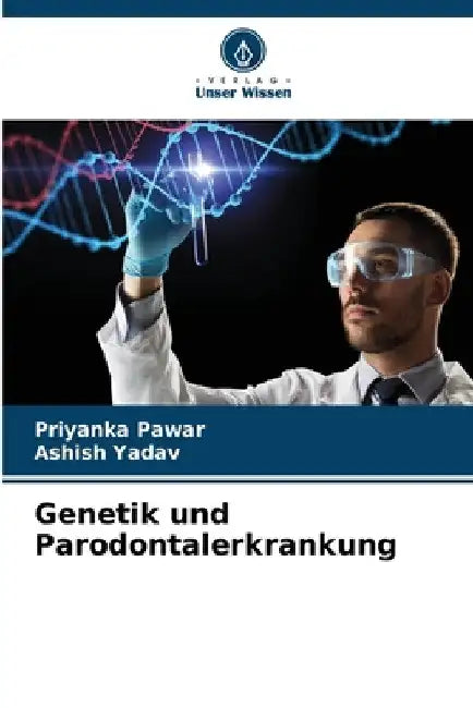 Genetik und Parodontalerkrankung by Priyanka Pawar
