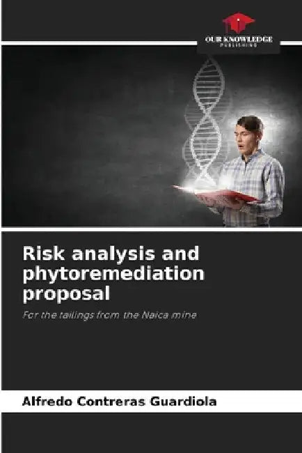 Risk analysis and phytoremediation proposal by Alfredo Contreras Guardiola