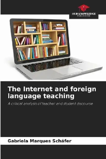 The Internet and foreign language teaching by Gabriela Marques Schäfer
