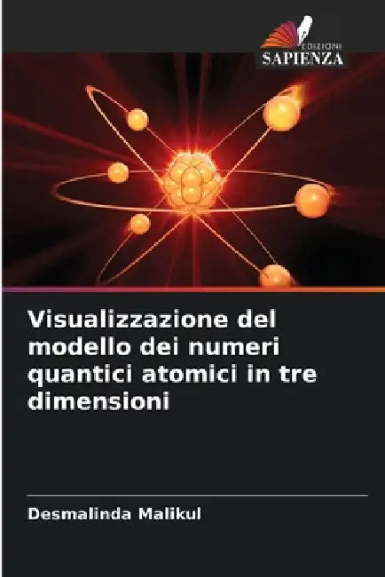 Visualizzazione del modello dei numeri quantici atomici in tre dimensioni by Desmalinda Malikul
