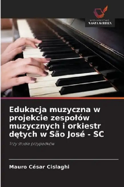 Edukacja muzyczna w projekcie zespolów muzycznych i orkiestr dętych w São José - SC by Mauro César Cislaghi