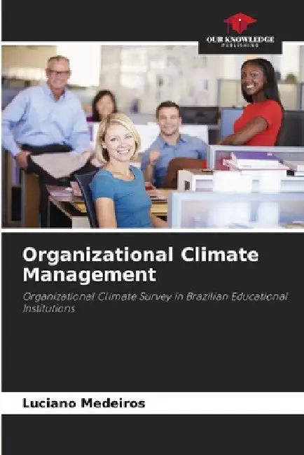 Organizational Climate Management by Luciano Medeiros