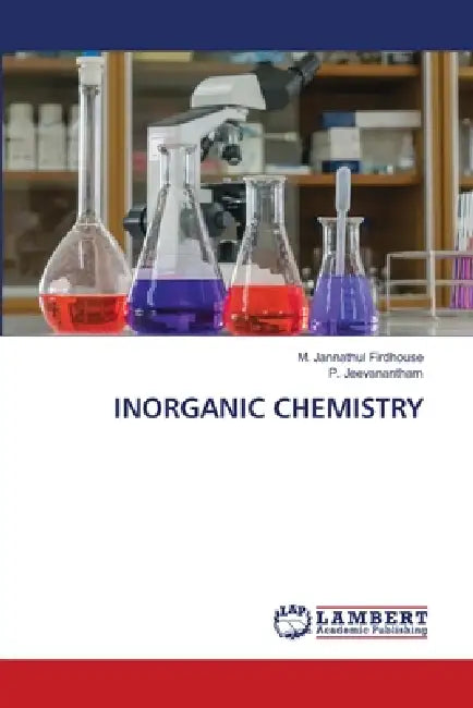Inorganic Chemistry by M. Jannathul Firdhouse, P. Jeevanantham