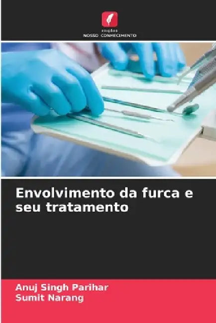 Envolvimento da furca e seu tratamento by Anuj Singh Parihar, Sumit Narang
