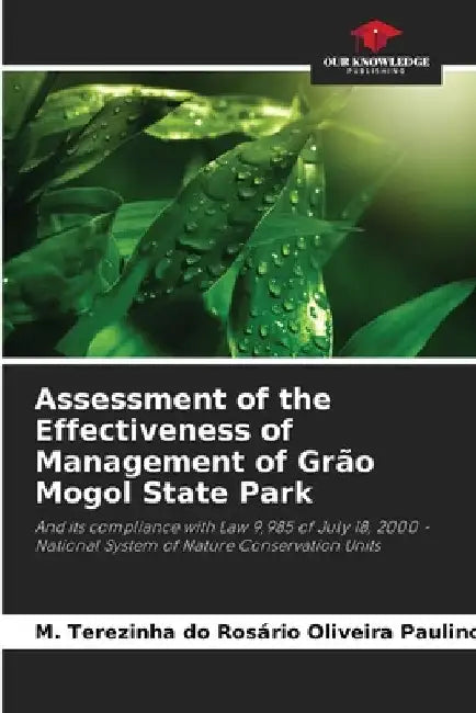 Assessment of the Effectiveness of Management of Grão Mogol State Park by M. Terezinha Do Rosár Oliveira Paulino