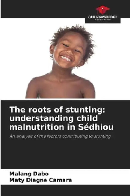 The roots of stunting: understanding child malnutrition in Sédhiou by Malang Dabo
