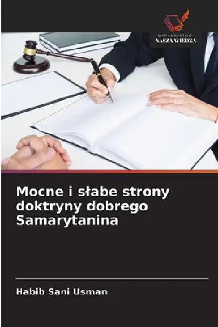Mocne i slabe strony doktryny dobrego Samarytanina by Habib Sani Usman