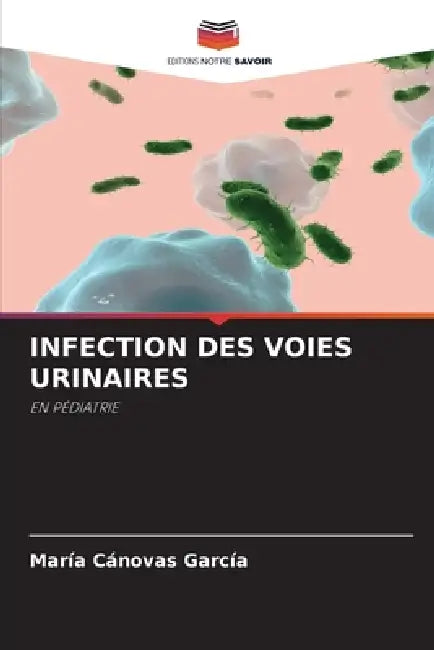 Infection Des Voies Urinaires by María Cánovas García