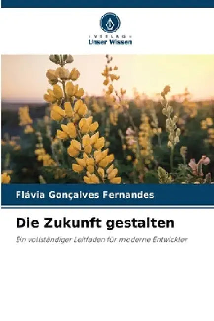 Die Zukunft gestalten by Flávia Gonçalves Fernandes
