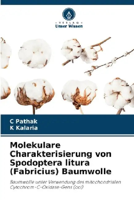 Molekulare Charakterisierung von Spodoptera litura (Fabricius) Baumwolle by C. Pathak