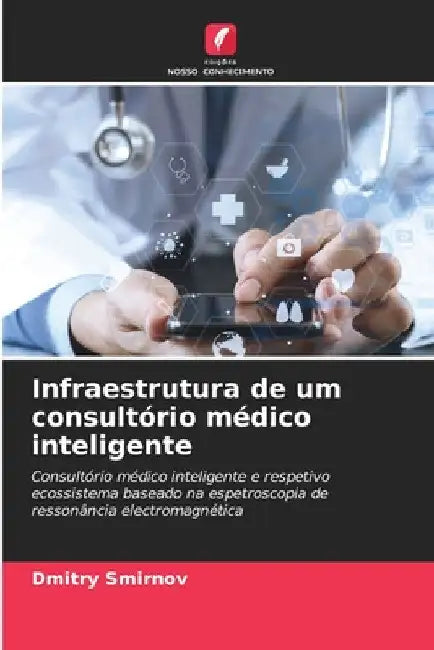 Infraestrutura de um consultório médico inteligente by Dmitry Smirnov