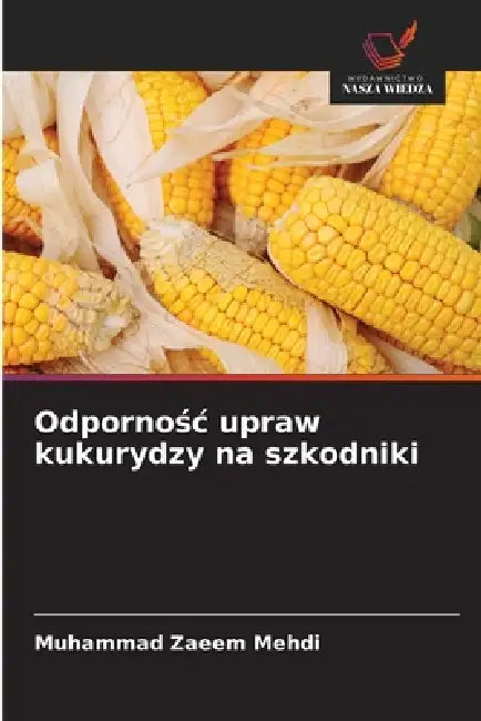 Odpornośc upraw kukurydzy na szkodniki by Muhammad Zaeem Mehdi