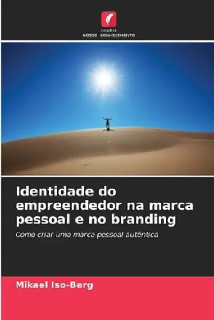 Identidade do empreendedor na marca pessoal e no branding by Mikael Iso-Berg