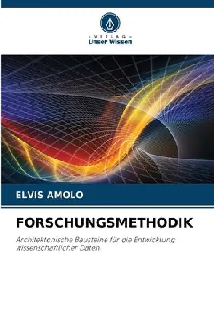 Forschungsmethodik by Elvis Amolo