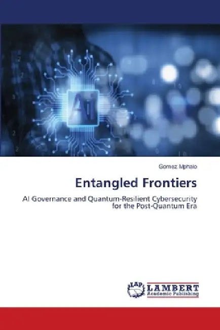 Entangled Frontiers by Gomez Mphalo