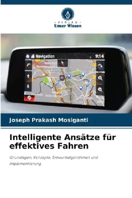 Intelligente Ansätze für effektives Fahren by Joseph Prakash Mosiganti