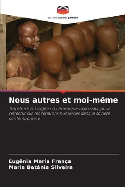 Nous autres et moi-même by Eugênia Maria França
