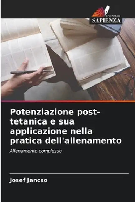 Potenziazione post-tetanica e sua applicazione nella pratica dell'allenamento by Josef Jancso