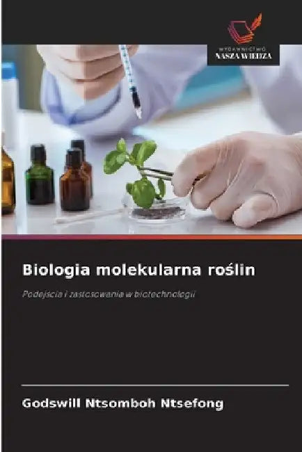 Biologia molekularna roślin by Godswill Ntsomboh Ntsefong