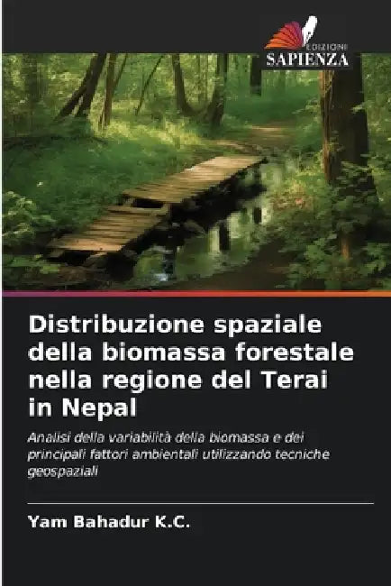 Distribuzione spaziale della biomassa forestale nella regione del Terai in Nepal by Yam Bahadur K. C.