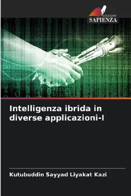 Intelligenza ibrida in diverse applicazioni-I by Kutubuddin Sayyad Liyakat Kazi