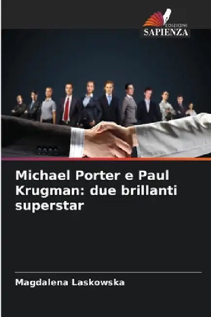 Michael Porter e Paul Krugman: due brillanti superstar by Magdalena Laskowska