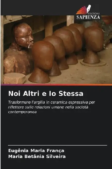 Noi Altri e Io Stessa by Eugênia Maria França