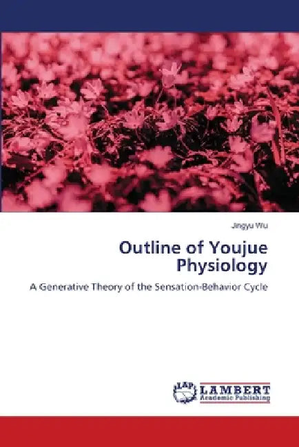 Outline of Youjue Physiology by Jingyu Wu