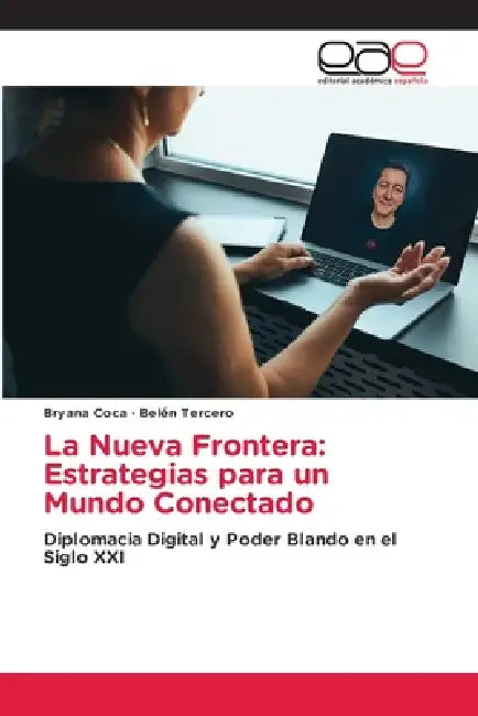 La Nueva Frontera: Estrategias para un Mundo Conectado by Bryana Coca, Belén Tercero