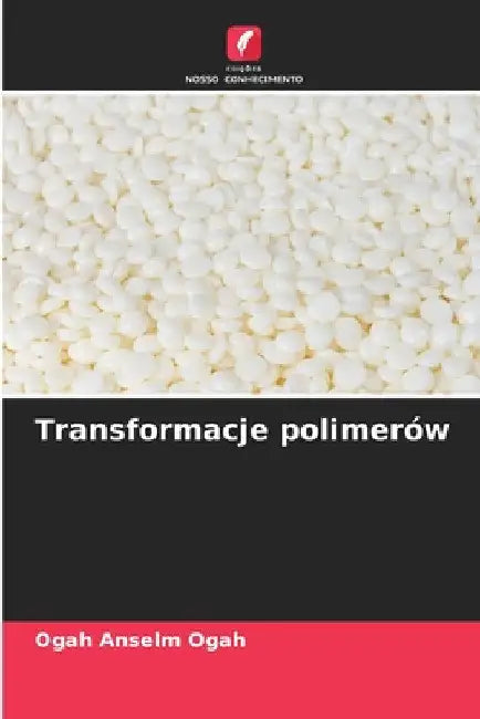 Transformacje polimerów by Ogah Anselm Ogah