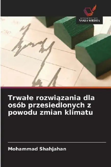 Trwale rozwiązania dla osób przesiedlonych z powodu zmian klimatu by Mohammad Shahjahan
