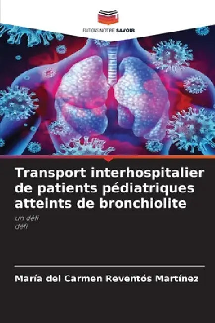 Transport interhospitalier de patients pédiatriques atteints de bronchiolite by María del Carmen Reventós Martínez