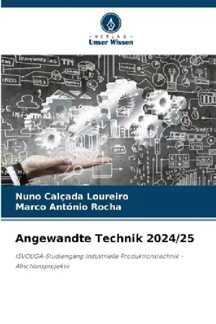 Angewandte Technik 2024/25 by Nuno Calçada Loureiro, Marco António Rocha