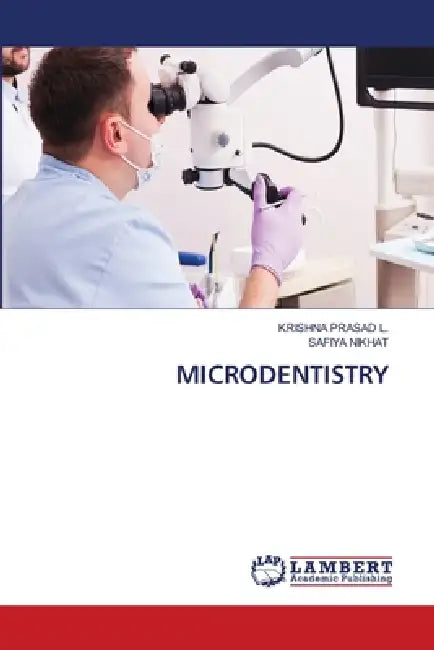 Microdentistry by Krishna Prasad L., Safiya Nikhat