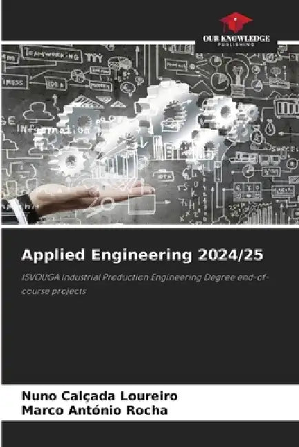 Applied Engineering 2024/25 by Nuno Calçada Loureiro, Marco António Rocha