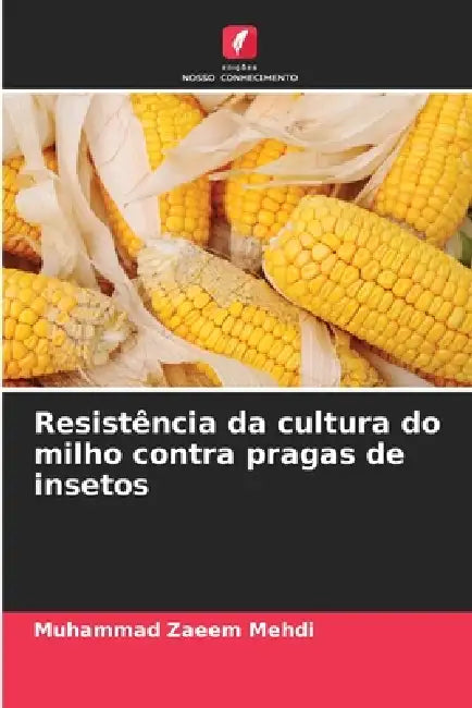 Resistência da cultura do milho contra pragas de insetos by Muhammad Zaeem Mehdi