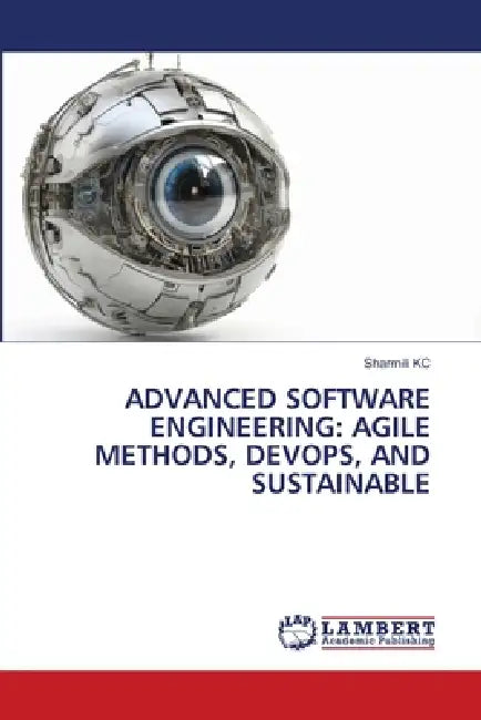 Advanced Software Engineering: Agile Methods, Devops, and Sustainable by Sharmili Kc