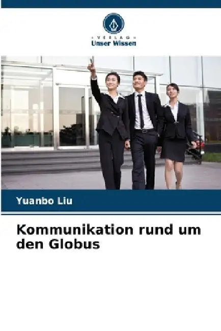 Kommunikation rund um den Globus by Yuanbo Liu