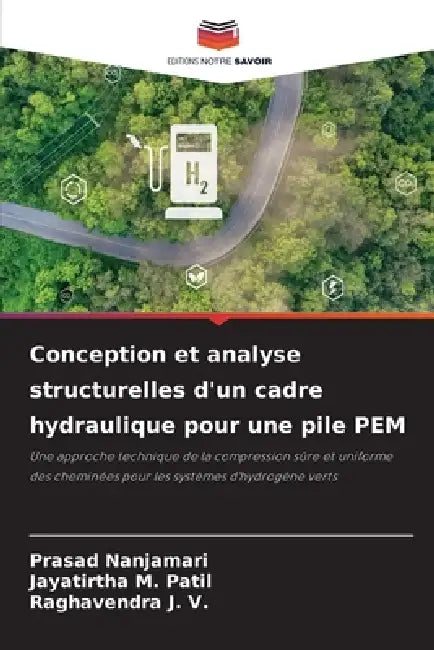 Conception et analyse structurelles d'un cadre hydraulique pour une pile PEM by Prasad Nanjamari, Jayatirtha M. Patil, Raghavendra J. V.