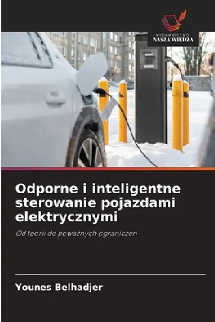Odporne i inteligentne sterowanie pojazdami elektrycznymi by Younes Belhadjer