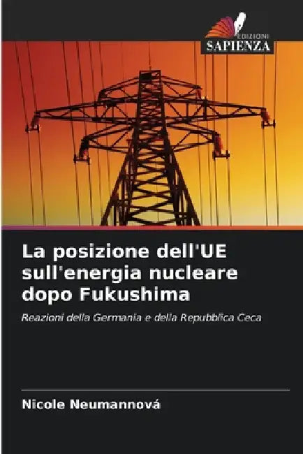 La posizione dell'UE sull'energia nucleare dopo Fukushima by Nicole Neumannová