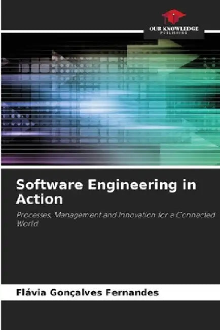 Software Engineering in Action by Flávia Gonçalves Fernandes