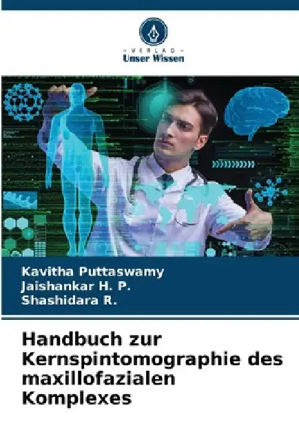 Handbuch zur Kernspintomographie des maxillofazialen Komplexes by Kavitha Puttaswamy, Jaishankar H. P., Shashidara R