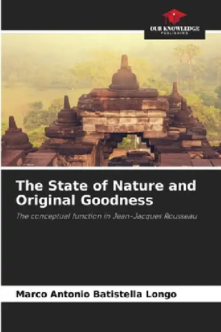 The State of Nature and Original Goodness by Marco Antonio Batistella Longo