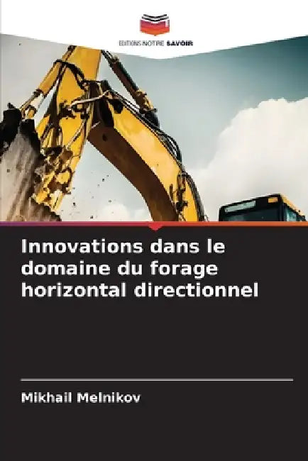 Innovations dans le domaine du forage horizontal directionnel by Mikhail Melnikov