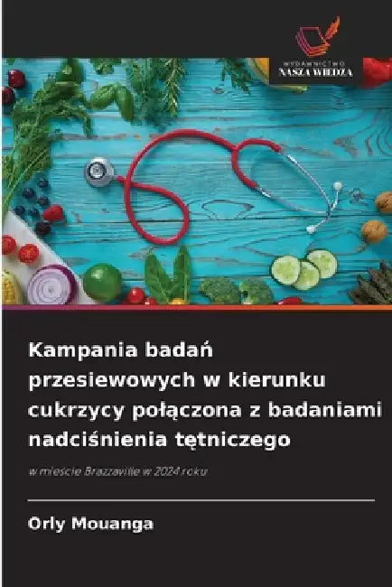 Kampania badań przesiewowych w kierunku cukrzycy polączona z badaniami nadciśnienia tętniczego by Orly Mouanga