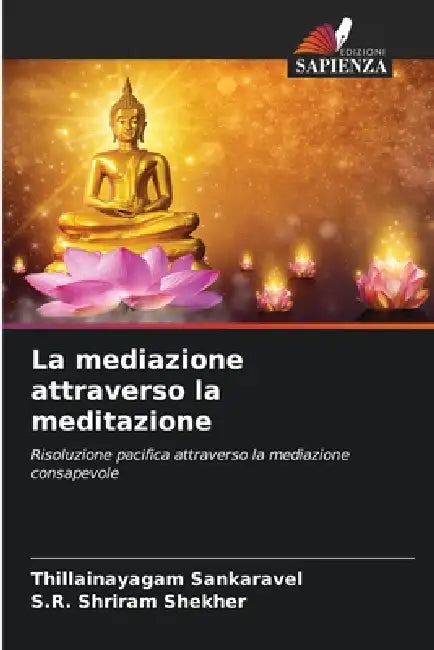 La mediazione attraverso la meditazione by Thillainayagam Sankaravel, S. R. Shriram Shekher