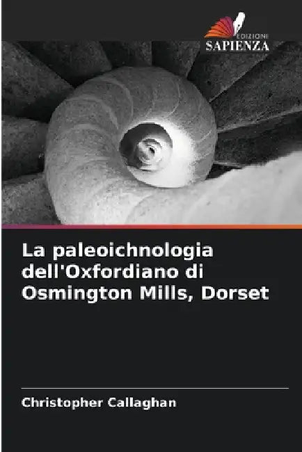 La paleoichnologia dell'Oxfordiano di Osmington Mills, Dorset by Christopher Callaghan