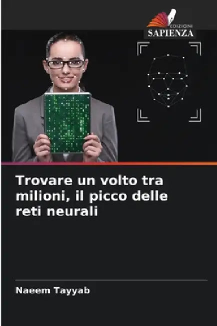 Trovare un volto tra milioni, il picco delle reti neurali by Naeem Tayyab