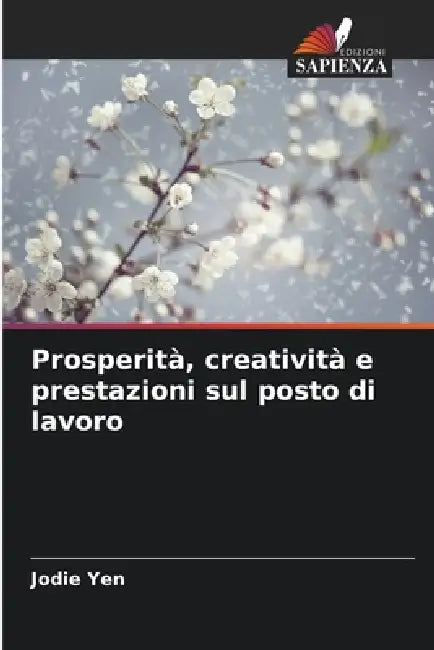 Prosperità, creatività e prestazioni sul posto di lavoro by Jodie Yen